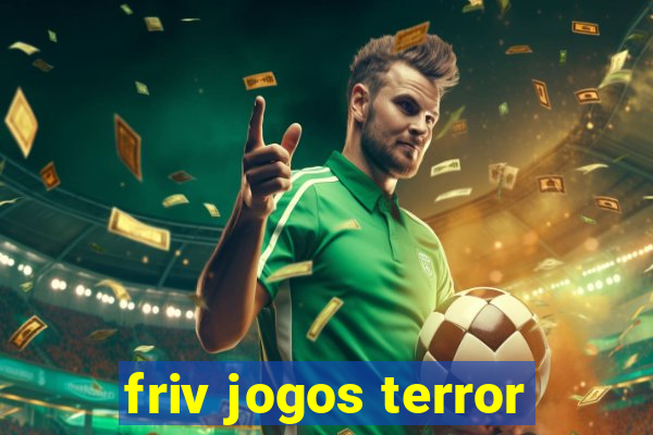 friv jogos terror