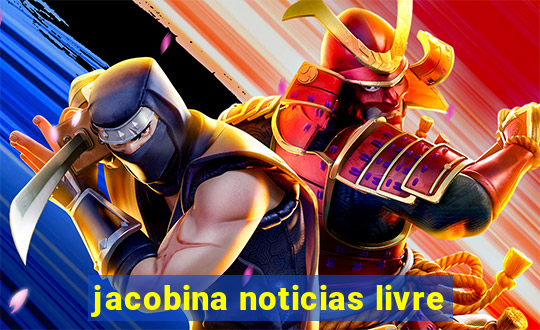 jacobina noticias livre