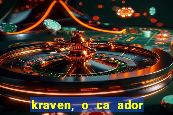 kraven, o ca ador filme completo dublado download