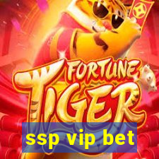 ssp vip bet