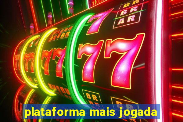 plataforma mais jogada