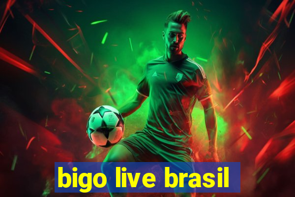 bigo live brasil