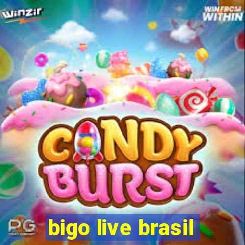 bigo live brasil