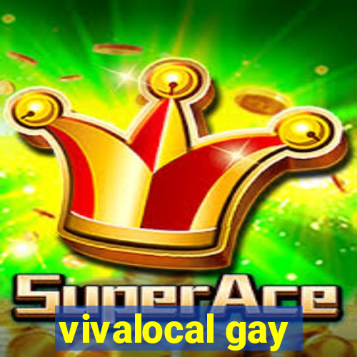 vivalocal gay