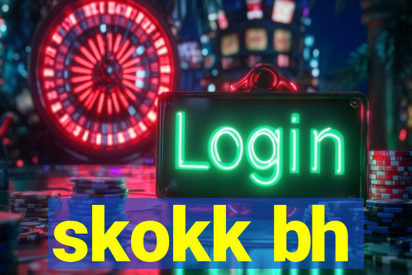 skokk bh