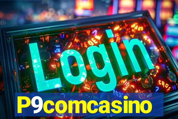 P9comcasino