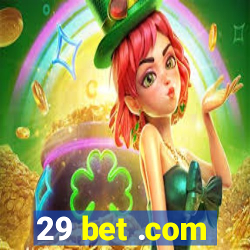 29 bet .com