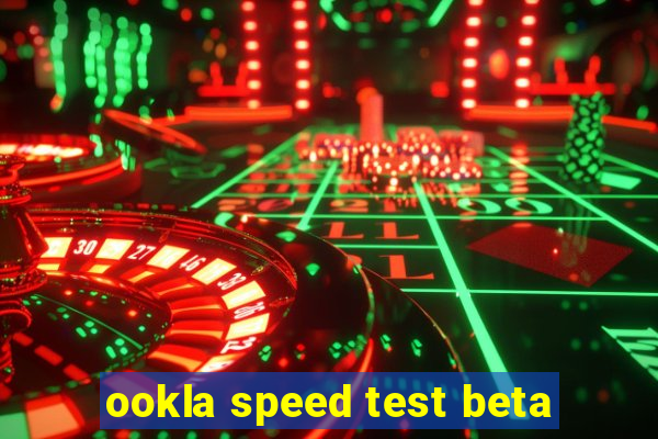 ookla speed test beta