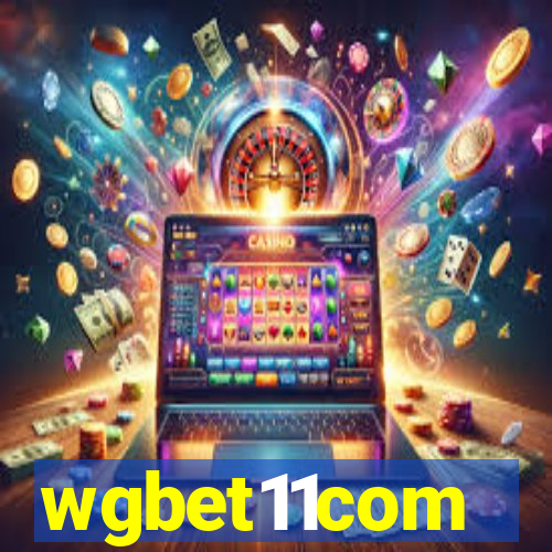 wgbet11com