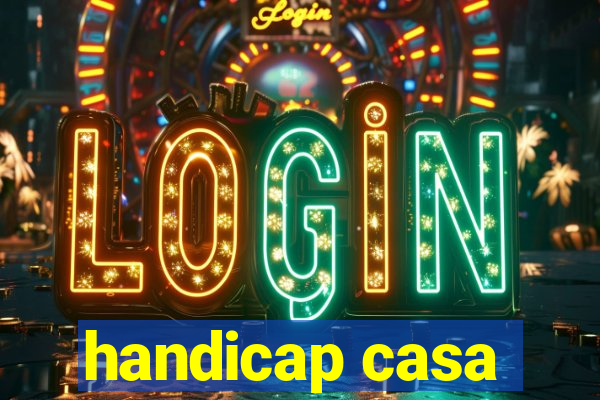 handicap casa