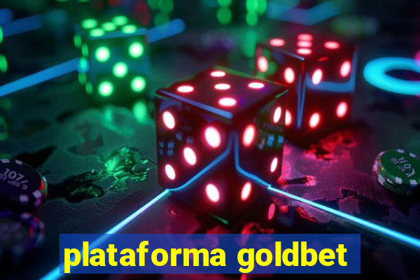 plataforma goldbet