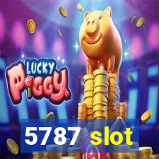 5787 slot