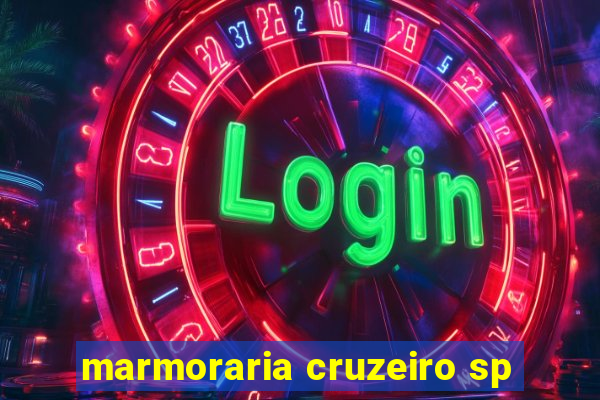 marmoraria cruzeiro sp