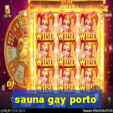 sauna gay porto