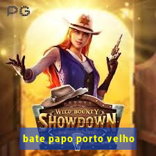 bate papo porto velho