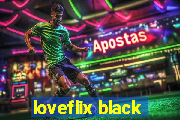 loveflix black