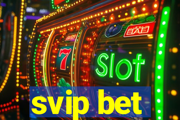 svip bet