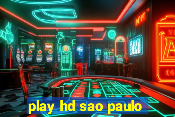 play hd sao paulo