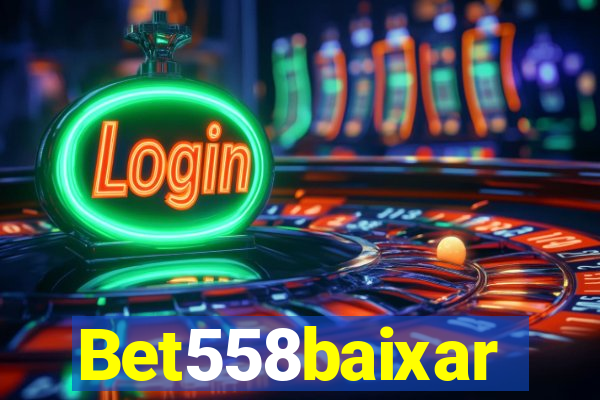 Bet558baixar