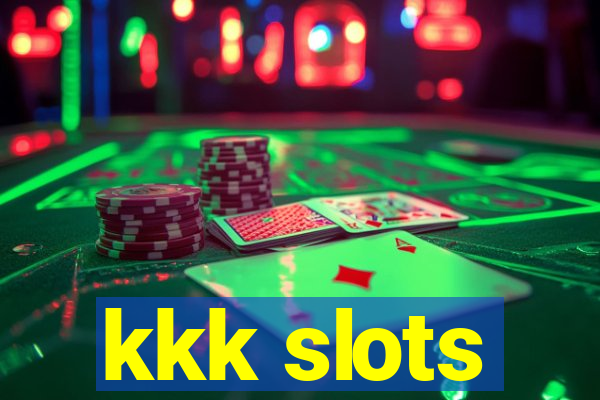 kkk slots