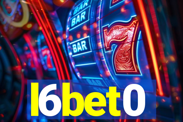 l6bet0