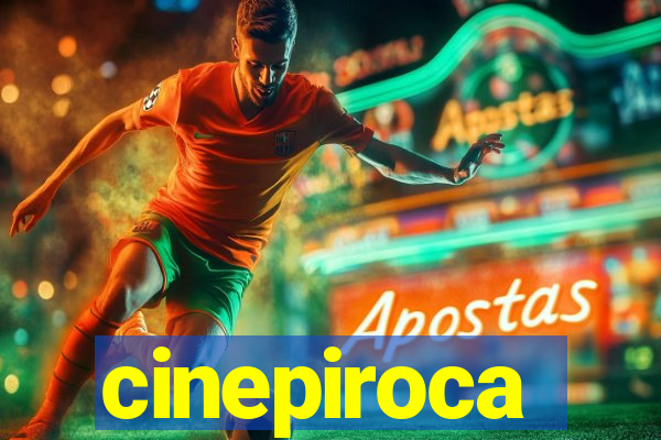 cinepiroca