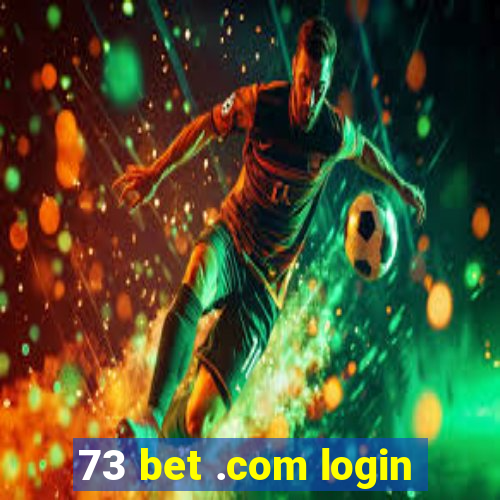 73 bet .com login