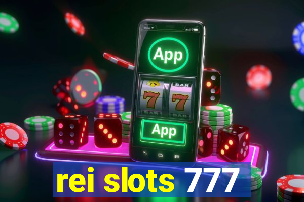 rei slots 777