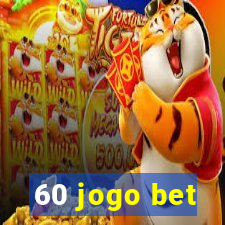 60 jogo bet