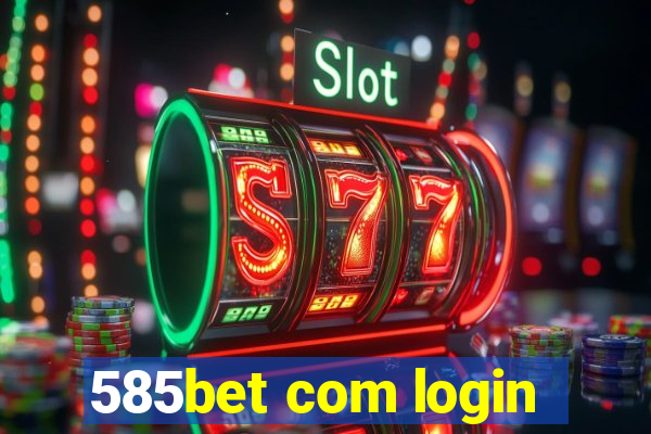 585bet com login