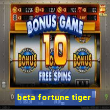 beta fortune tiger