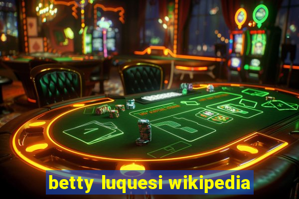 betty luquesi wikipedia