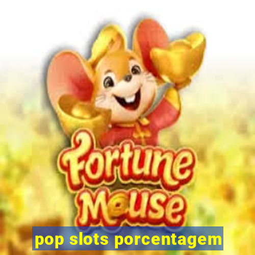 pop slots porcentagem