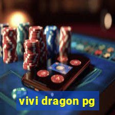 vivi dragon pg