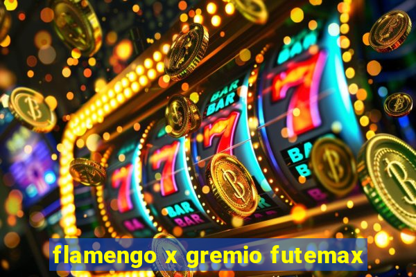 flamengo x gremio futemax