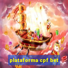 plataforma cpf bet