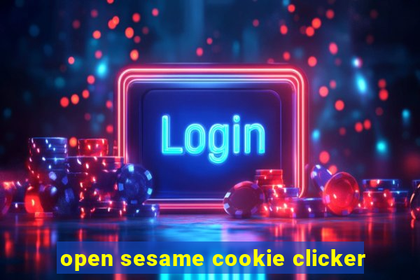 open sesame cookie clicker