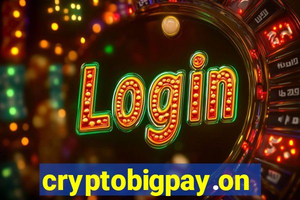 cryptobigpay.online