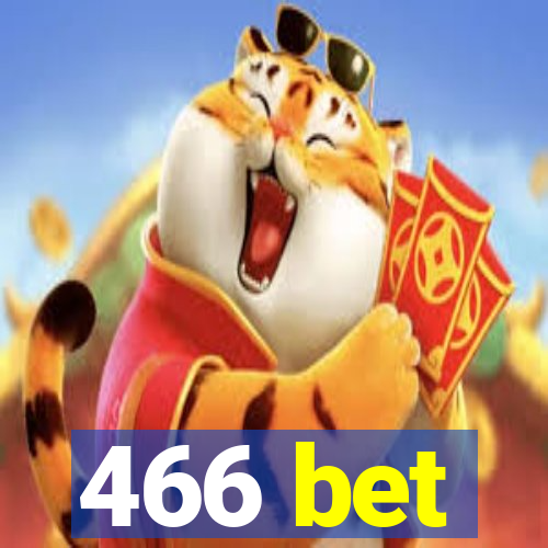 466 bet