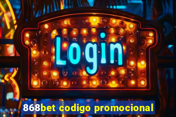 868bet codigo promocional