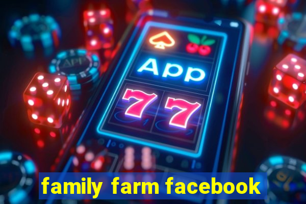 family farm facebook