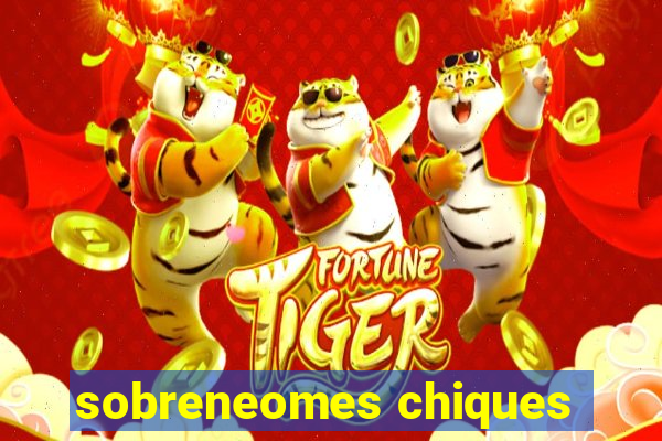 sobreneomes chiques