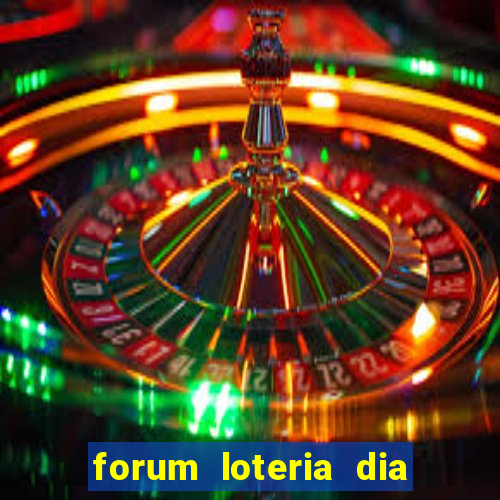 forum loteria dia de sorte