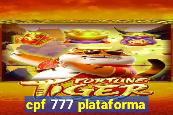 cpf 777 plataforma