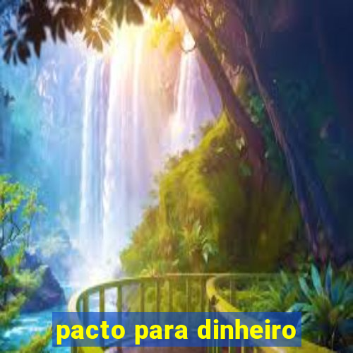 pacto para dinheiro