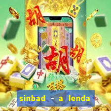 sinbad - a lenda dos sete mares filme completo dublado