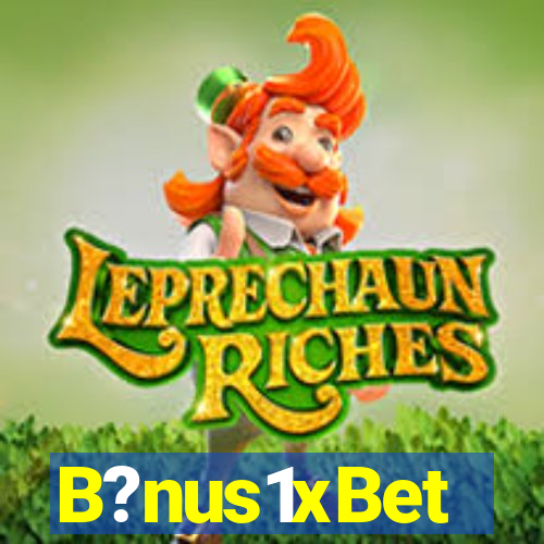 B?nus1xBet