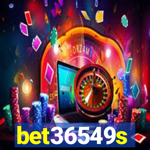 bet36549s