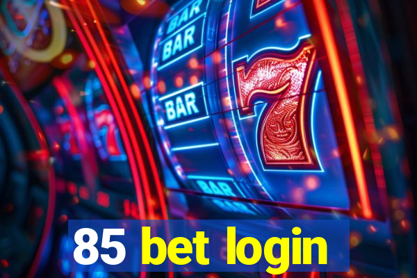 85 bet login