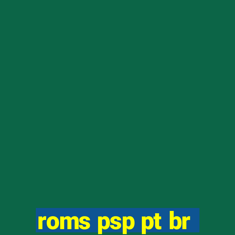 roms psp pt br